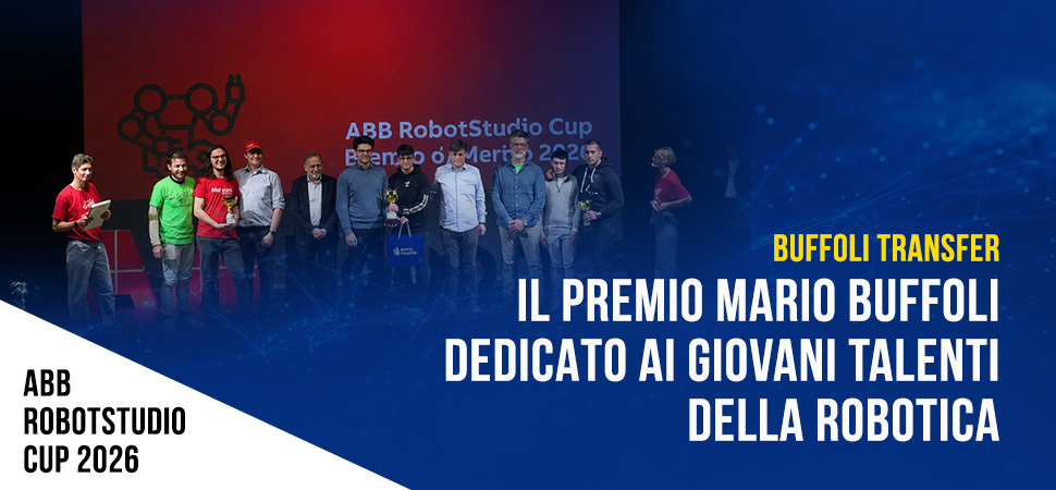 Buffoli Transfer protagonista alla ABB RobotStudio Cup 2026 con il Premio Mario Buffoli dedicato ai giovani talenti della robotica